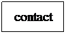 Zone de Texte: contact